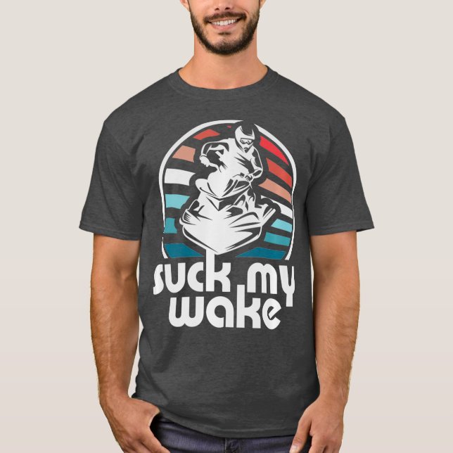 T-shirt Suck My Wake Jet Ski Retro 70s Funny Jet Skiing (Devant)