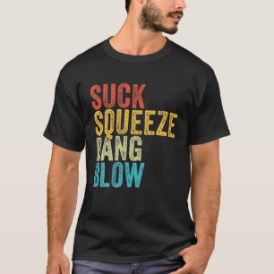 T-shirt Suck Squeeze Bang Blow Funny Mécanique Voiture Fun