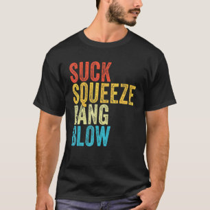 T-shirt Suck Squeeze Bang Blow Funny Mécanique Voiture Fun