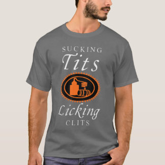 T-shirt Suckingits Licking Clitss Funny Adult Joke Saying 
