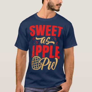 T-shirt Sucré Comme Pomme Pie Baking Thanksgiving Dessert