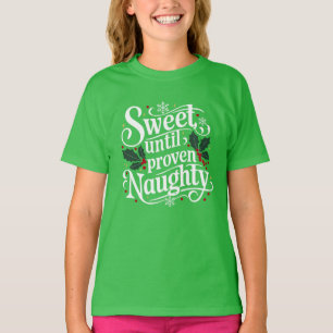 T-shirt Sucré Jusqu'À Ce Que Proven Naughty   Tee - shirts