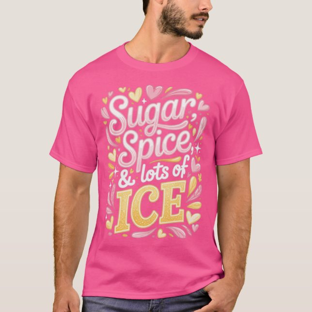 T-shirt Sucre Pimenté & Beaucoup de GLACE (Devant)