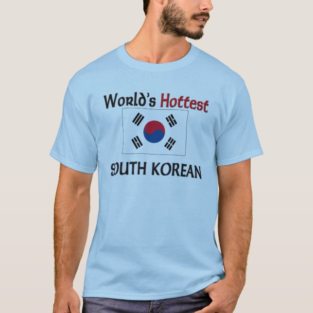 T-shirt Sud-Coréen le plus chaud du monde (Devant)