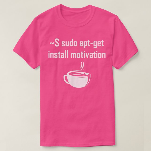 T-shirt Sudo apt-get motivation Linux theme sayin (Design devant)