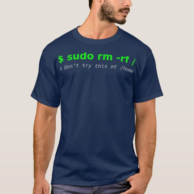 T-shirt sudo rm rf Ne pas essayer ceci à la maison Funny I (Devant)