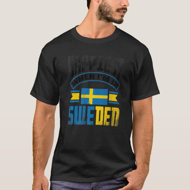 T-shirt Suède Suède Suède Le Drapeau Le Plus Heureux Quand (Devant)