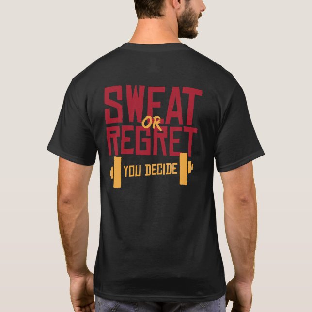 T-shirt Suer Ou Regret Vous Décidez Motivationnel Gym (Dos)