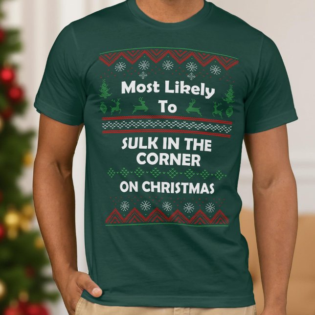 T-shirt Sueur de Noël moche le plus probable Sulk dans le  (Créateur téléchargé)