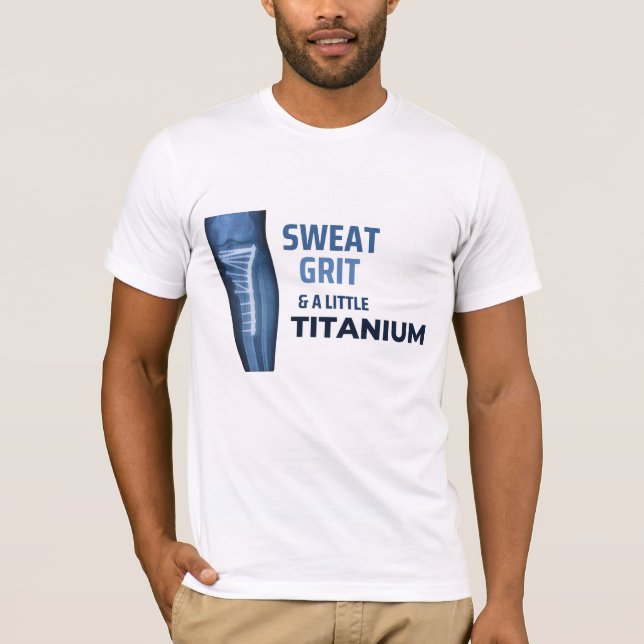 T-shirt Sueur, détermination et un peu de titane  (Devant)