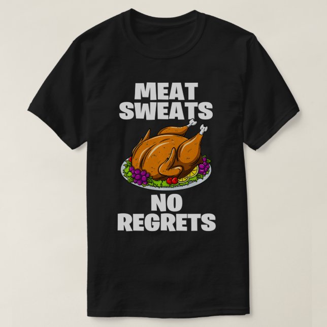 T-shirt Sueurs de viande Pas de Regrets Drôle Thanksgiving (Design devant)