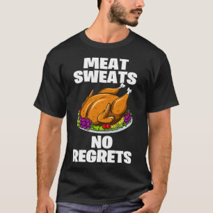 T-shirt Sueurs de viande Pas de Regrets Drôle Thanksgiving