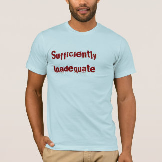 T-shirt Suffisamment insuffisant