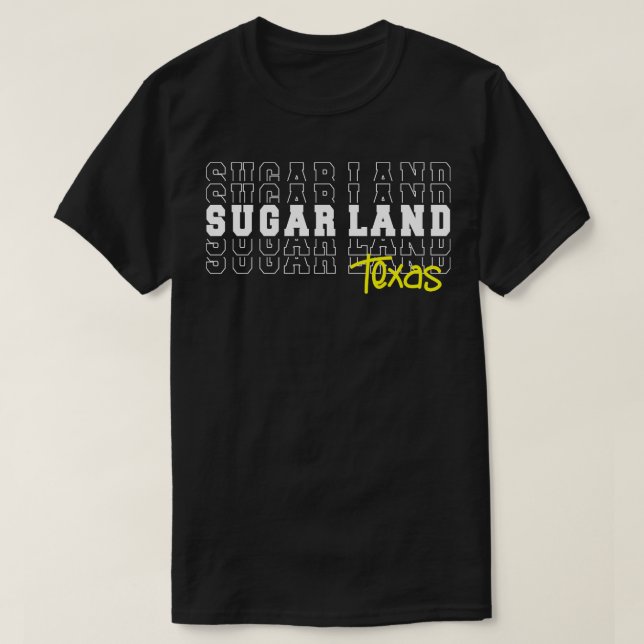 T-shirt Sugar Land city Texas Sugar Land TX (Design devant)