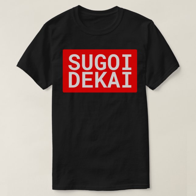 T-shirt Sugoi Dekai (Design devant)