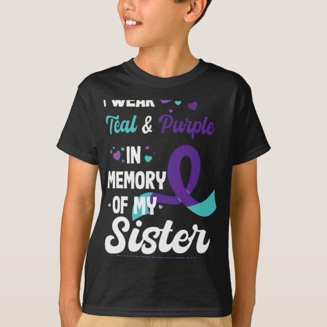 T-shirt Suicide Prevention Awareness In Memory Of Sister  (Devant)