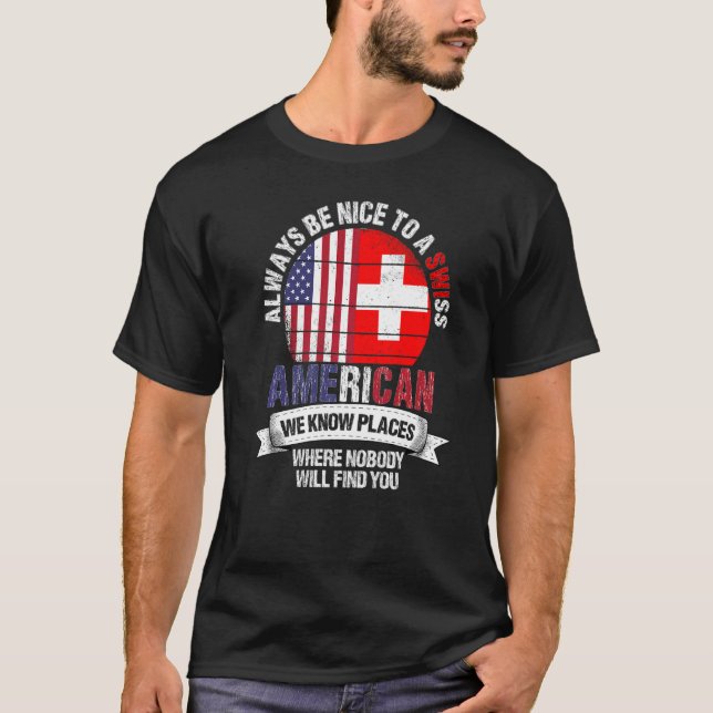 T-shirt Suisse Américaine Nous connaissons des endroits où (Devant)