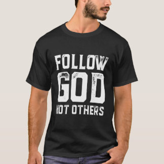 T-shirt Suivez Dieu pas d'autres Aesthétique Vieux argent 