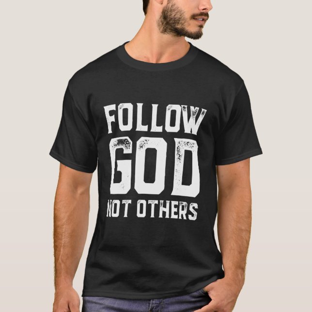 T-shirt Suivez Dieu pas d'autres Aesthétique Vieux argent  (Devant)