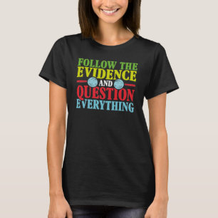 T-shirt Suivez La Science Des Preuves