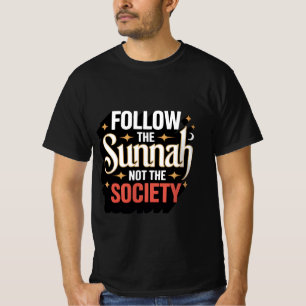 T-shirt Suivez la Sunna Pas la Société - Islamique