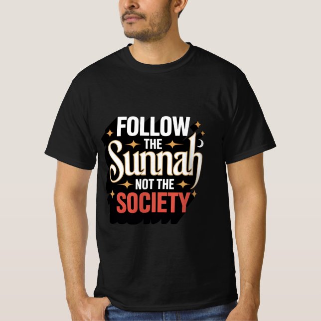 T-shirt Suivez la Sunna Pas la Société - Islamique (Devant)