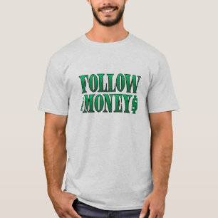 T-shirt Suivez l'argent - Grunge