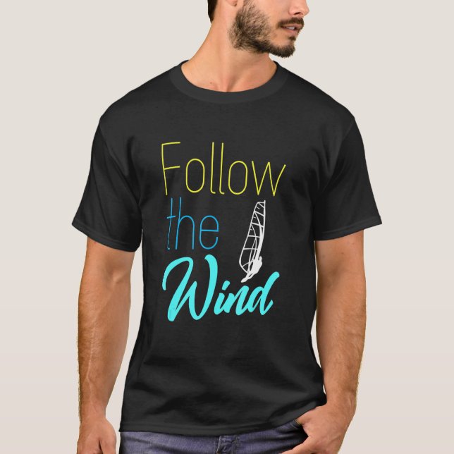 T-shirt Suivez Le Wind Windsurf Windsurf Surfboard Wav (Devant)