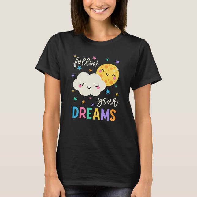 T-shirt Suivez vos rêves | Cloud & Moon (Devant)