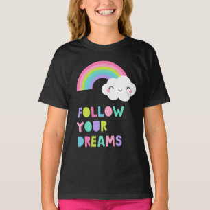 T-shirt Suivez vos rêves Cute Rainbow Cloud