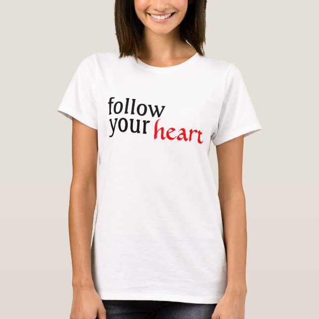 T-shirt suivez, votre, coeur (Devant)