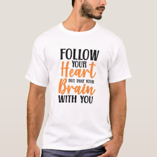 T-shirt Suivez votre coeur Funny Coeur De La Saint-Valen