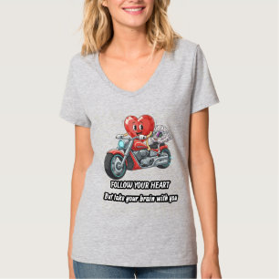 T-shirt Suivez votre cœur, prenez votre cerveau