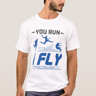 T-shirt Suivi et champ Long Jump Vous Exécutez I Fly