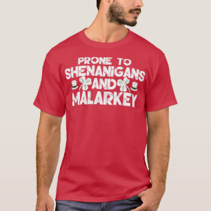 T-shirt sujet aux shenanigans et au malarkey2