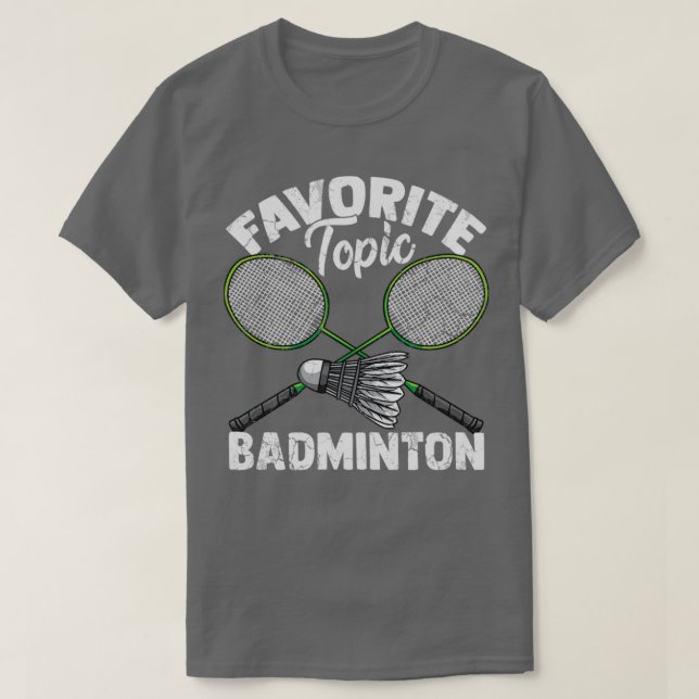 T-shirt Sujet favori Badminton Shuttlecock Cadeau (Design devant)