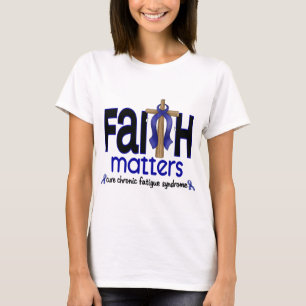 T-shirt Sujets chroniques de foi de syndrome de fatigue de