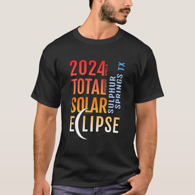T-shirt Sulphur Springs Texas TX Total Solar Eclipse 2024  (Devant)