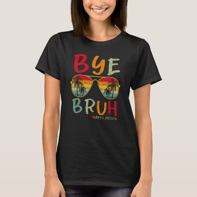 T-shirt Summer Retro Sunglass Bye Bruh Enseignant Dernier  (Devant)