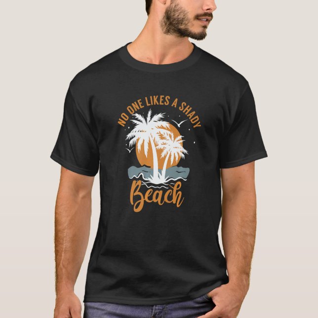 T-shirt Summer Vacation Cruise No One Likes A Shady Beach  (Devant)