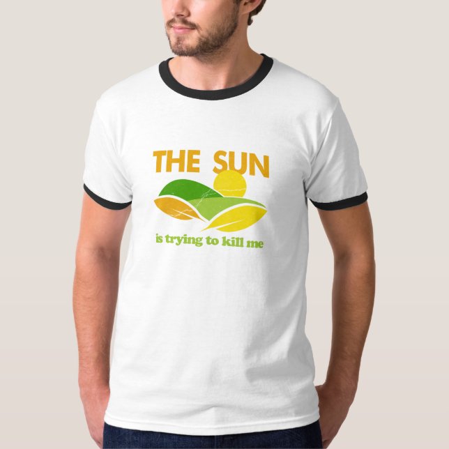 T-shirt Sun essayant de me tuer (Devant)