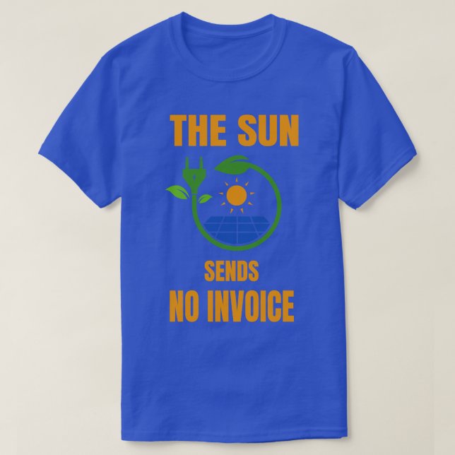 T-shirt Sun n'envoie aucune facture d'énergie solaire phot (Design devant)