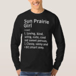 T-shirt SUN PRAIRIE GIRL WI WISCONSIN Funny City Accueil R<br><div class="desc">SUN PRAIRIE FILLE WI WISCONSIN Funny City Accueil Racines Sweatshirt cadeau</div>