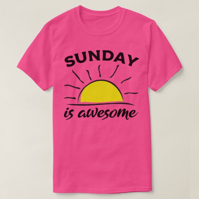 T-shirt Sunday motivational quotes Sunday is awesome Motiv (Design devant)