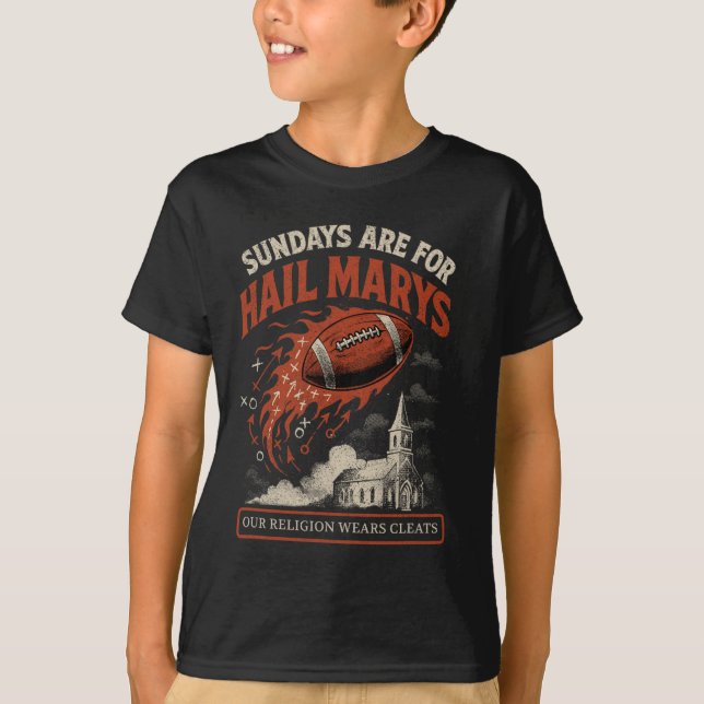 T-shirt Sundays Are For Hail Marys Funny Football Game Day (Devant)