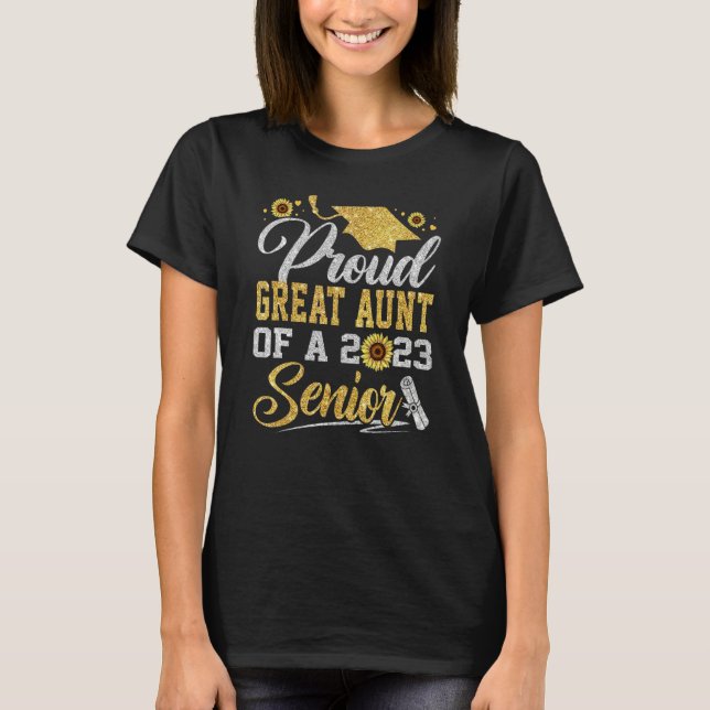T-shirt Sunflower 2023 Proud Great Aunt Of A 2023 Senior G (Devant)