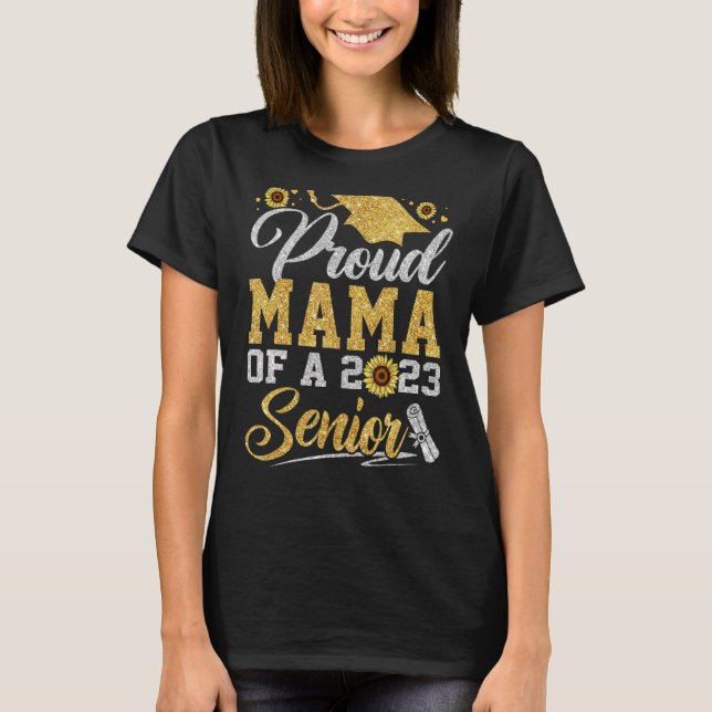 T-shirt Sunflower 2023 Proud Mama Of A 2023 Senior Graduat (Devant)