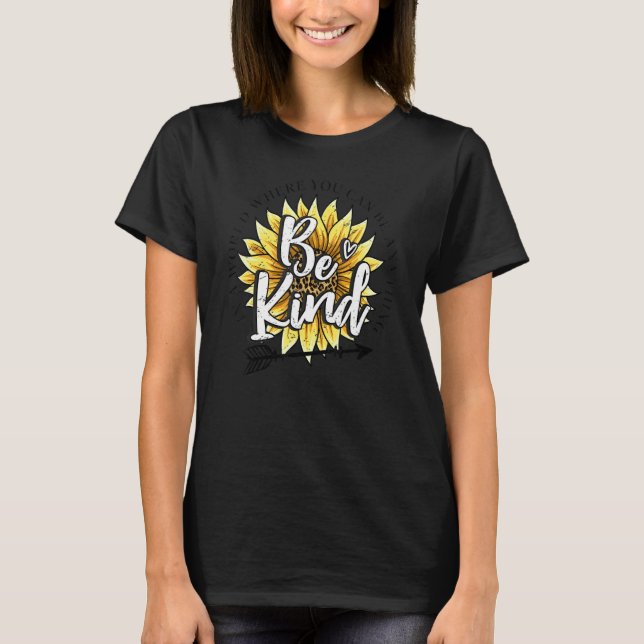 T-shirt Sunflower Be Kind Spread Kindness Inspiration Mo (Devant)
