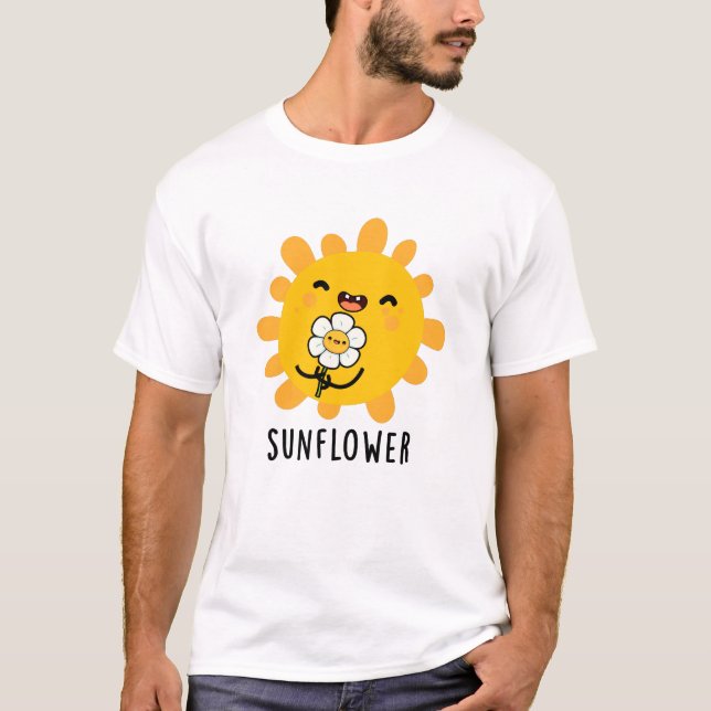T-shirt Sunflower Drôle Soleil Et Fleur Pun (Devant)