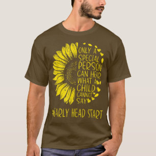 T-shirt Sunflower Early Head Start Personne spéciale peut